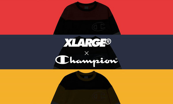 X-LARGE x Champion 联名系列公布，离开售不远了？